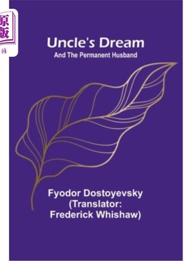 海外直订Uncle's Dream; and The Permanent Husband 叔叔的梦想;和永久的丈夫