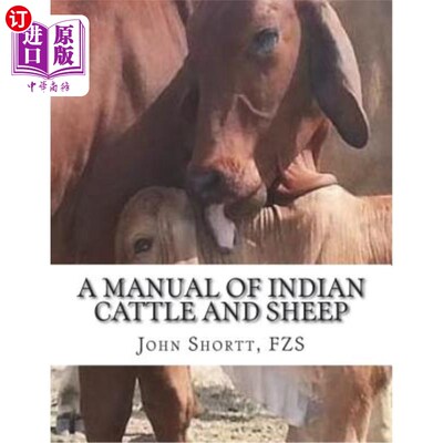 海外直订A Manual of Indian Cattle and Sheep: Their Breeds, Management and Diseases 印度牛羊手册：品种、管理和疾病