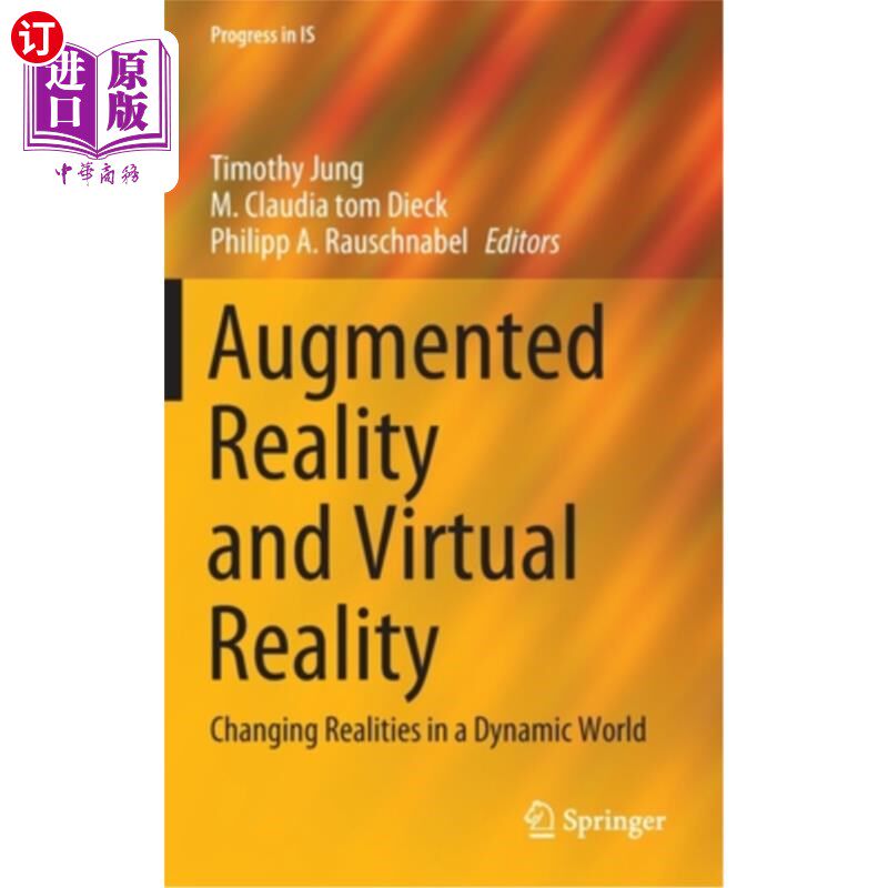 海外直订Augmented Reality and Virtual Reality: Changing Realities in a Dynamic World 增强现实和虚拟现实:动态世界中