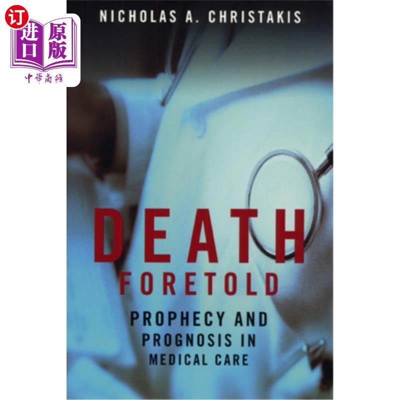 海外直订医药图书Death Foretold: Prophecy and Prognosis in Medical Care 死亡预言：医疗保健中的预言和预后