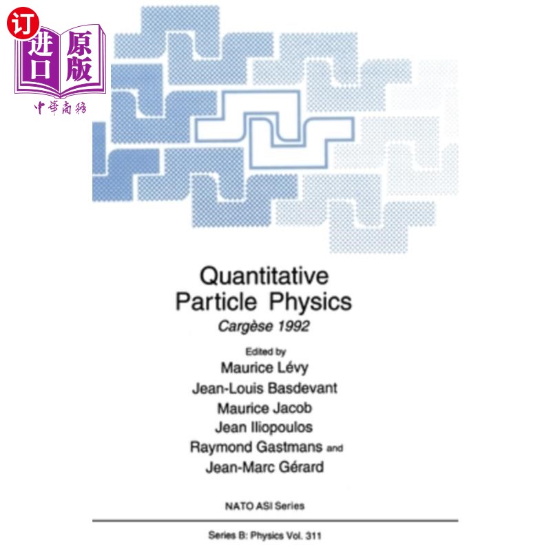 海外直订Quantitative Particle Physics: Carga]se 1992 定量粒子物理:Carga]se 1992