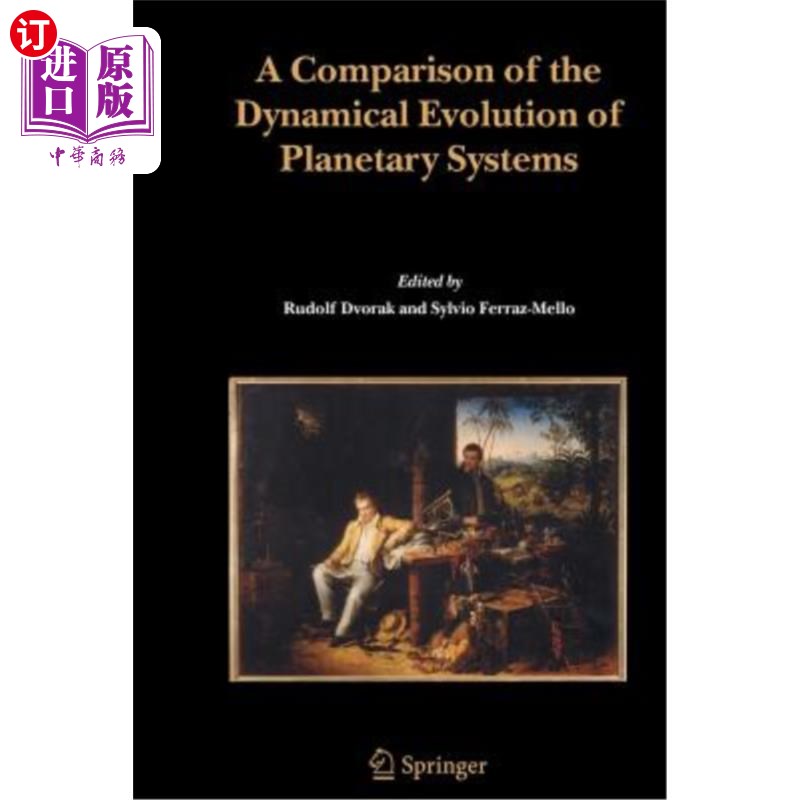 海外直订A Comparison of the Dynamical Evolution of Planetary Systems: Proceedings of the 行星系统动力学演化的比较: