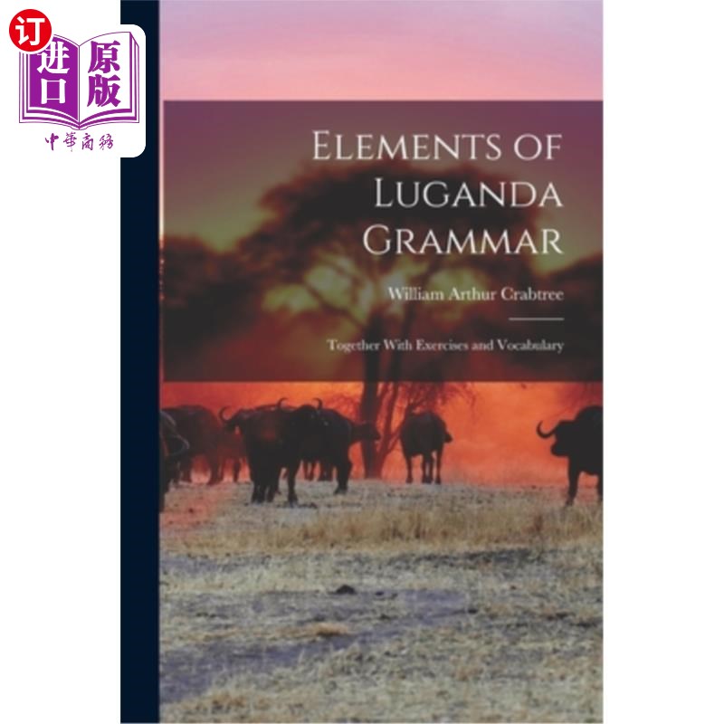 海外直订Elements of Luganda Grammar: Together With Exercises and Vocabulary 卢甘达语法的要素:连同练习和词汇