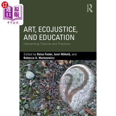 海外直订Art, EcoJustice, and Education 艺术、生态正义和教育