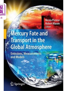海外直订Mercury Fate and Transport in the Global Atmosphere: Emissions, Measurements and 汞在全球大气中的命运和运输