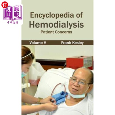 海外直订医药图书Encyclopedia of Hemodialysis: Volume V (Patient Concerns) 血液透析百科全书：第五卷（病人关注）
