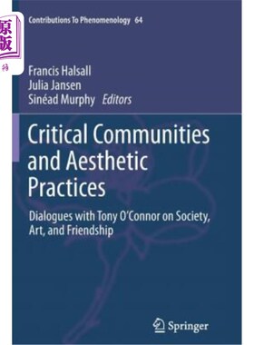 海外直订Critical Communities and Aesthetic Practices: Dialogues with Tony O'Connor on So 批判团体与美学实践:与托尼·