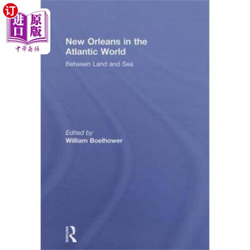 海外直订New Orleans in the Atlantic World 大西洋世界中的新奥尔良