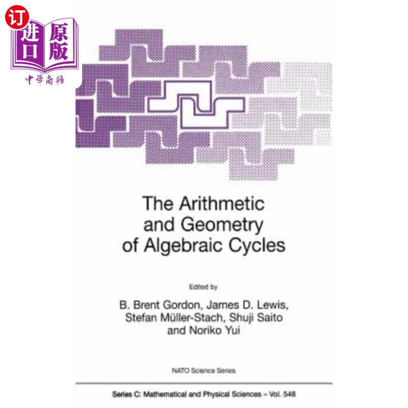 海外直订The Arithmetic and Geometry of Algebraic Cycles 代数圈的算术与几何