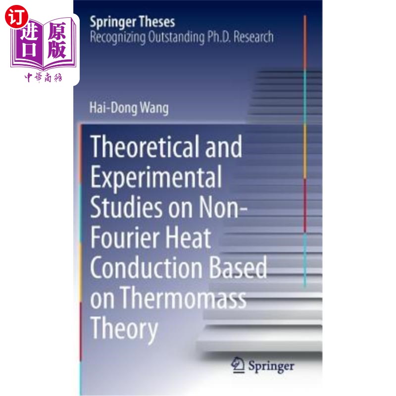 海外直订Theoretical and Experimental Studies on Non-Fourier Heat Conduction Based on The 基于thermoas