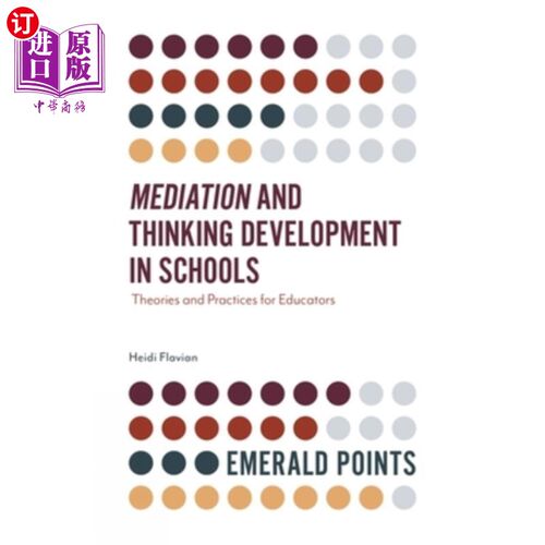海外直订Mediation and Thinking Development in Schools: Theories and Practices for Educat 学校的中介与思维发展:教育