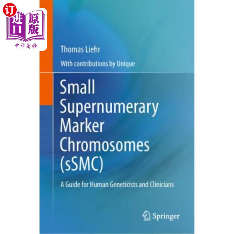 海外直订Small Supernumerary Marker Chromosomes (sSMC): A Guide for Human Geneticists and 小型额外标记染色体（sSMC）