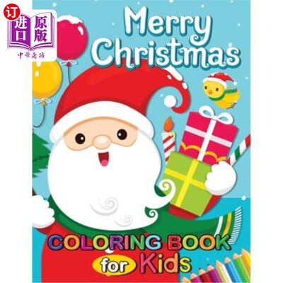 海外直订Merry Christmas Coloring Books for Kids: 50+ Pages of Santa, Snowman and Friends 圣诞快乐儿童彩绘书：50多页