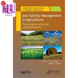 海外直订Soil Salinity Management in Agriculture: Technological Advances and Applications 农业土壤盐分管理:技术进展