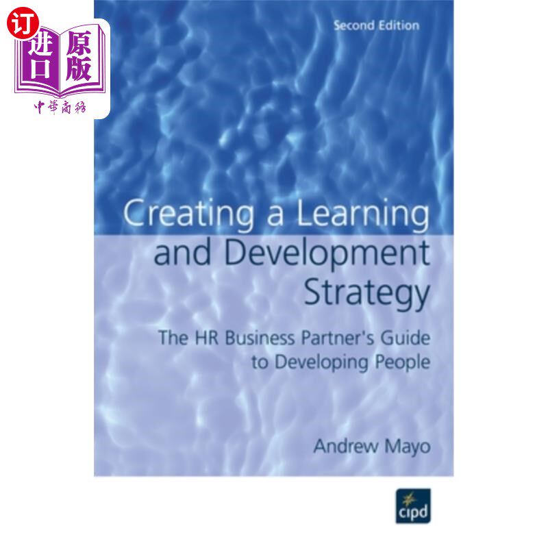 海外直订Creating a Learning and Development Strategy: The HR Business Partner's Guide to 创建学习和发展战略：人力资