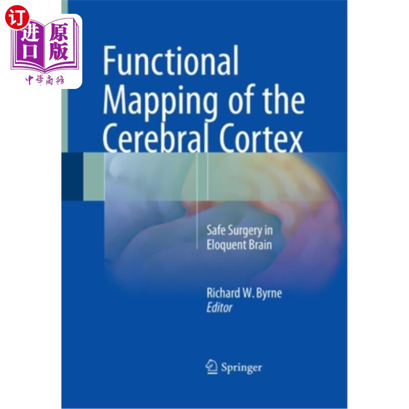 海外直订医药图书Functional Mapping of the Cerebral Cortex: Safe Surgery in Eloquent Brain 大脑皮层的功能定位:雄辩大