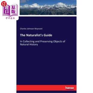 Guide 收集和保存自然 博物学家指南 Objects Naturalist Collecting History 海外直订The and Natural Preserving