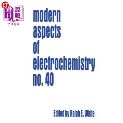 海外直订Modern Aspects of Electrochemistry 40 电化学的现代方面40