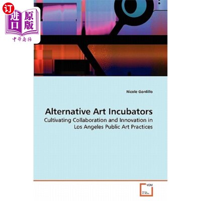 海外直订Alternative Art Incubators 选择艺术孵化器