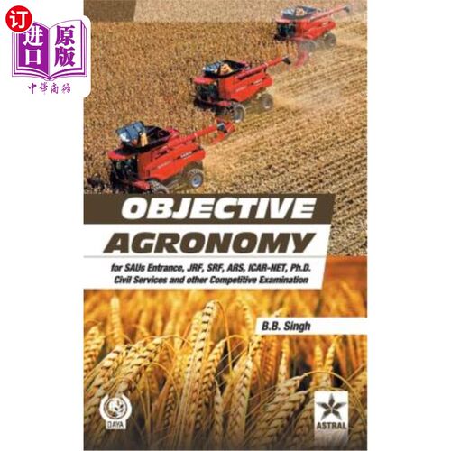 海外直订Objective Agronomy: For Saus Entrance, Jrf, Srf, Ars, Icar-Net, Ph.D Civil Servi