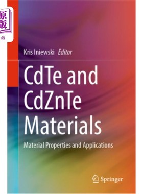 海外直订Cdte and Cdznte Materials: Material Properties and Applications Cdte and Cdznte Materials: