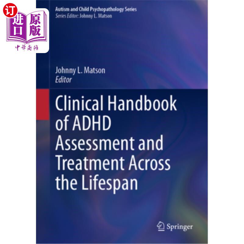 海外直订Clinical Handbook of ADHD Assessment and Treatment Across the Lifespan ADHD评估与终身治疗临床手册