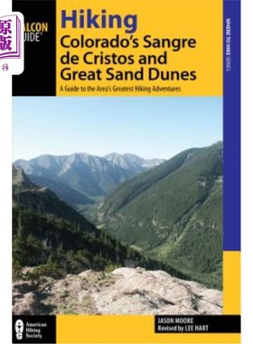 海外直订Hiking Colorado's Sangre de Cristos and Great Sand Dunes: A Guide to the Area's  徒步科罗拉多州的桑格里德克