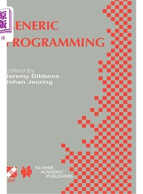 海外直订Generic Programming: Ifip Tc2 / Wg2.1 Working Conference Programming July 11-12, 通用编程:Ifip