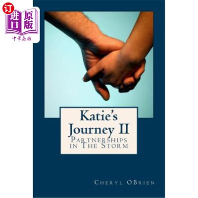 海外直订Katie's Journey: Partnerships in The Storm - Book 2 凯蒂的旅程:风暴中的伙伴关系-第二册