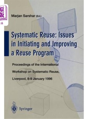 海外直订Systematic Reuse: Issues in Initiating and Improving a Reuse Program: Proceeding