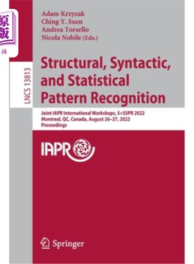 海外直订Structural, Syntactic, and Statistical Pattern Recognition: Joint Iapr Internati 结构、句法和统计模式识别:
