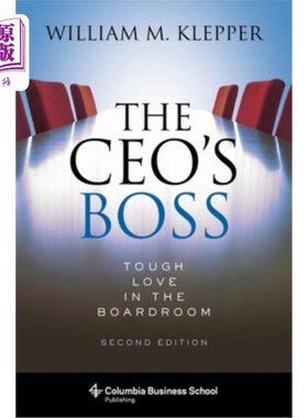 海外直订The Ceo's Boss: Tough Love in the Boardroom Ceo的老板:会议室里的严厉的爱
