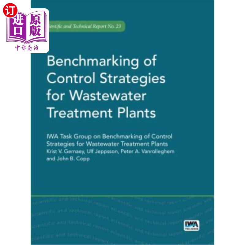 海外直订Benchmarking of Control Strategies for Wastewater Treatment Plants 污水处理厂控制策略的对标