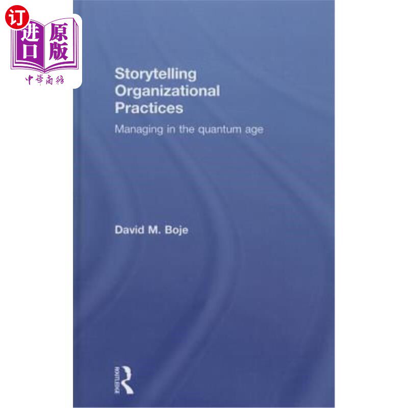 海外直订Storytelling Organizational Practices: Managing in the quantum age 讲故事的组织实践:量子时代的管理