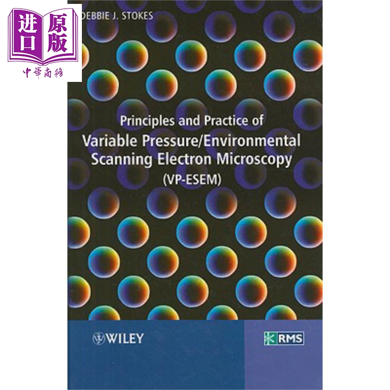 现货 可变压 环境扫描电子显微镜的原理与实践  Variable Pressure  Environmental Scanning Electron Microscopy Debbie Stokes
