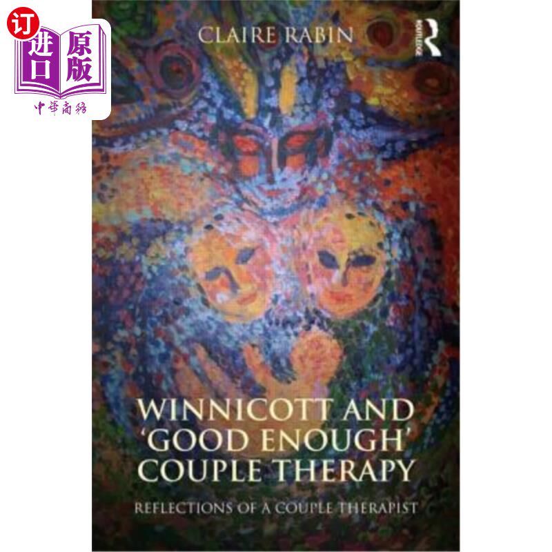 海外直订医药图书Winnicott and 'Good Enough' Couple Therapy: Reflections of a couple therapist 温尼科特和“足够好”