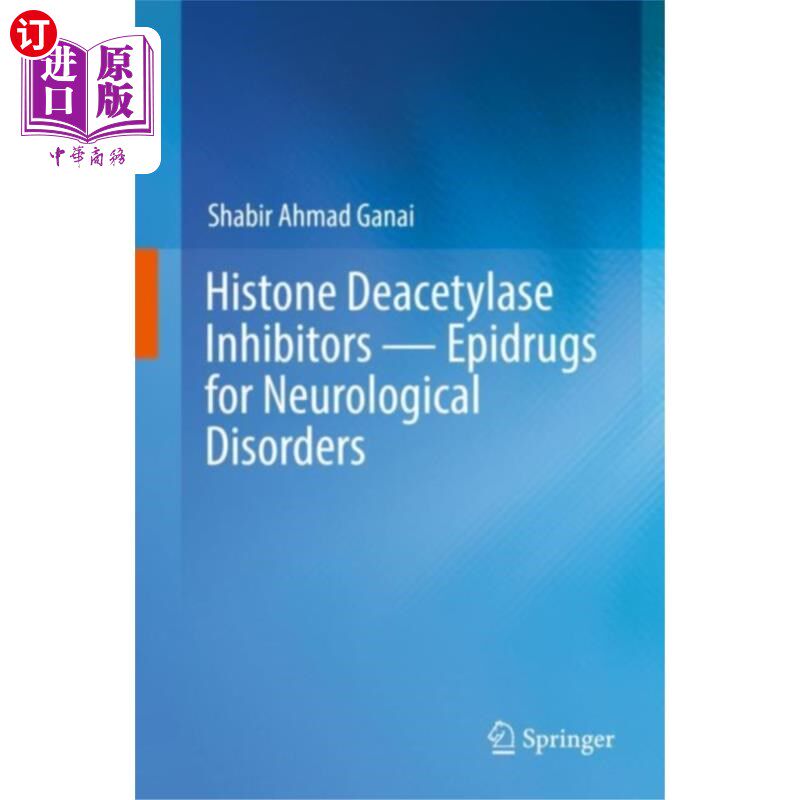 海外直订医药图书Histone Deacetylase Inhibitors - Epidrugs for Ne... 组蛋白去乙酰化酶抑制剂-神经系统疾病的表药
