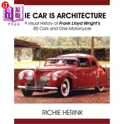 海外直订The Car Is Architecture - A Visual History of Frank Lloyd Wright's 85 Cars and O 汽车就是建筑——弗兰克·劳