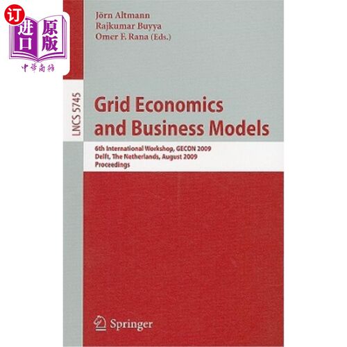 海外直订Grid Economics and Business Models: 6th International Workshop, Gecon 2009, Delf 电网经济和商业模式：第六届