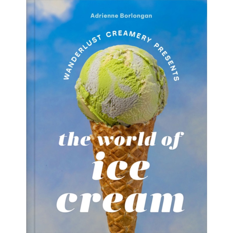 呈现 冰淇淋世界 雪糕制作方法教程食谱 英文原版 Wanderlust Creamery Presents Ice Cream Adrienne Borlongan【中商原版】