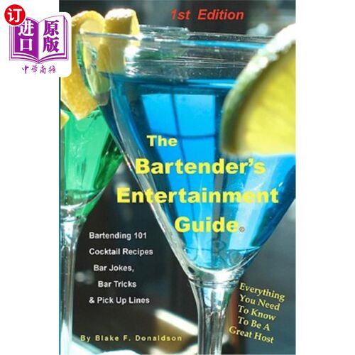 海外直订The Bartender's Entertainment Guide: Bartending, Drink Recipes, Bar Jokes, Trick 酒保娱乐指南：调酒、饮料配
