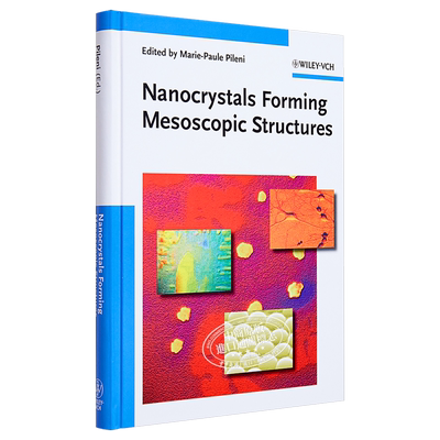 现货 形成中型结构的纳米晶体 Nanocrystals Forming Mesoscopic Structures 英文原版 Marie Paule Pileni【中商原版】Wiley