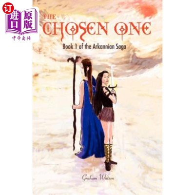 海外直订The Chosen One: Book 1 of the Arkannian Saga 被选中的一本：阿尔坎尼亚传奇第1册