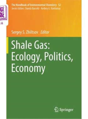 海外直订Shale Gas: Ecology, Politics, Economy 页岩气:生态、政治、经济