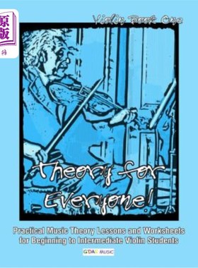 海外直订Theory For Everyone! Violin Book 1: Practical Music Theory Lessons and Worksheet 每个人的理论！小提琴第一册