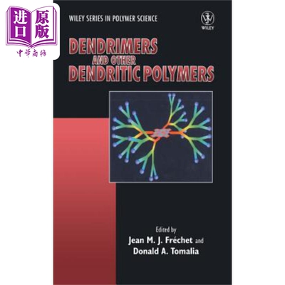 现货 枝状聚合物 Dendrimers And Other Dendritic Polymers Jean M. J. Frchet 英文原版 中商原版
