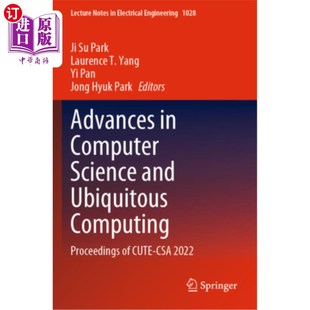 海外直订Advances in Computer Science and Ubiquitous Computing: Proceedings of Cute-CSA 2 计算机科学与普适计算进展: