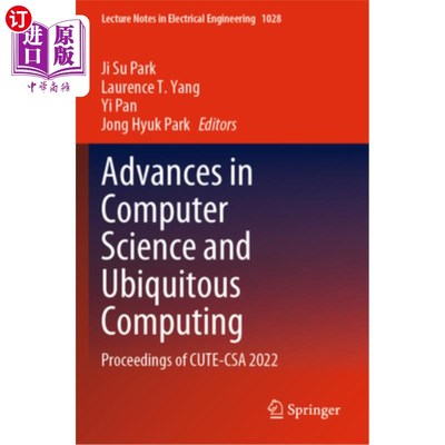 海外直订Advances in Computer Science and Ubiquitous Computing: Proceedings of Cute-CSA 2 计算机科学与普适计算进展：