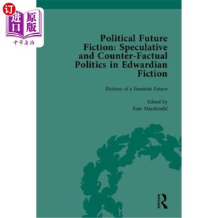 政治未来小说 Speculative Factual Counter and Fiction Politics 海外直订Political 爱德华时代小 Future Edwardian