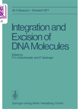 海外直订Integration and Excision of DNA Molecules: 28. Colloquium Der Gesellschaft Für B DNA分子的整合与切除：28。